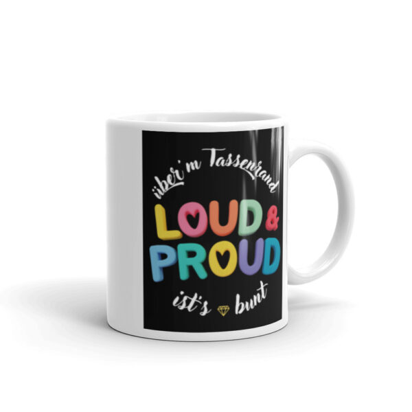 Weiße Tasse – “proud & loud”
